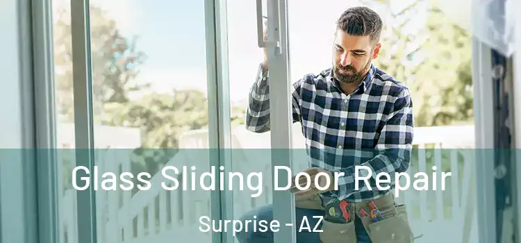 Glass Sliding Door Repair Surprise - AZ