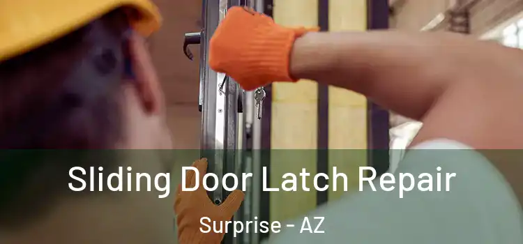 Sliding Door Latch Repair Surprise - AZ