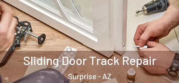 Sliding Door Track Repair Surprise - AZ