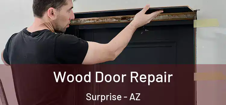 Wood Door Repair Surprise - AZ